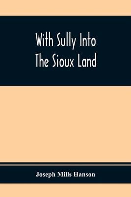 With Sully Into The Sioux Land 935441107X Book Cover