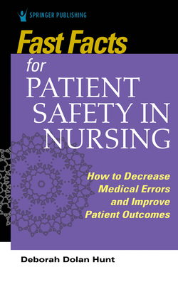 Fast Facts for Patient Safety in Nursing 0826151558 Book Cover