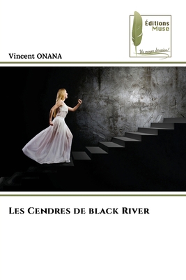 Les Cendres de black River [French] 663049993X Book Cover