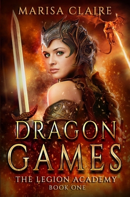 Dragon Games: The Legion Academy 1097649601 Book Cover
