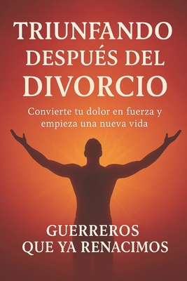 Triunfando Después del Divorcio: Transforma tu ... [Spanish] B0D7VGNK21 Book Cover