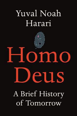 Homo Deus: A Brief History of Tomorrow 1910701882 Book Cover