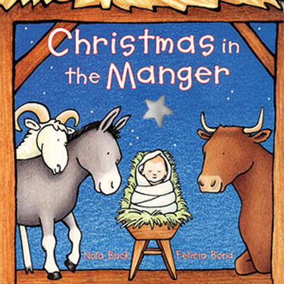 Christmas in the Manger Board Book: A Christmas... 0694012270 Book Cover