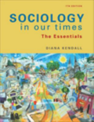 Sociology in Our Times: The Essentials 0495598623 Book Cover