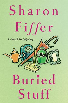Buried Stuff (Jane Wheel Mysteries, No. 4) 0312314167 Book Cover