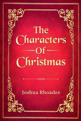 The Characters of Christmas B0DR16N1MW Book Cover