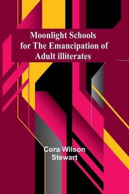 Moonlight Schools for the Emancipation of Adult... 9357922741 Book Cover