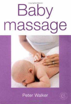 Baby Massage. Peter Walker 1904760368 Book Cover
