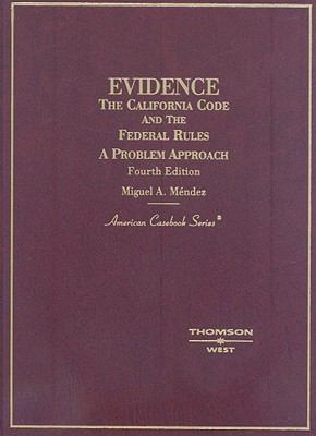 Mendez Evidence: The California Code and the Fe... 0314183663 Book Cover