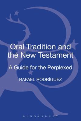 Oral Tradition and the New Testament 0567609359 Book Cover