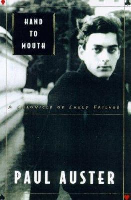 Hand to Mouth: A Chronicle of Early Failure 0805054898 Book Cover