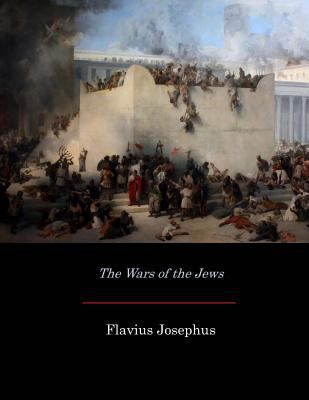 The Wars of the Jews 1546852832 Book Cover