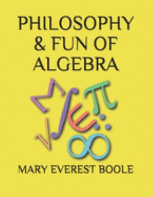 Philosophy & Fun of Algebra 1691765090 Book Cover