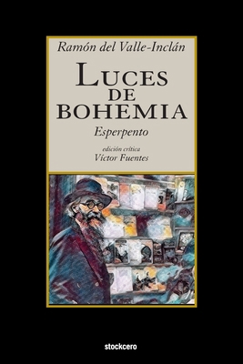 Luces de Bohemia [Spanish] 194993814X Book Cover