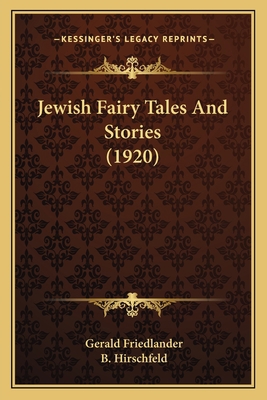 Jewish Fairy Tales And Stories (1920) 1164083996 Book Cover