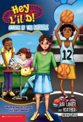 Hey L'Il D #3: Stuck in the Middle 0439409012 Book Cover