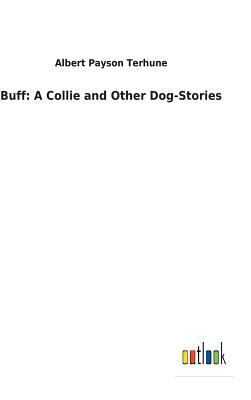 Buff: A Collie and Other Dog-Stories 3732627748 Book Cover