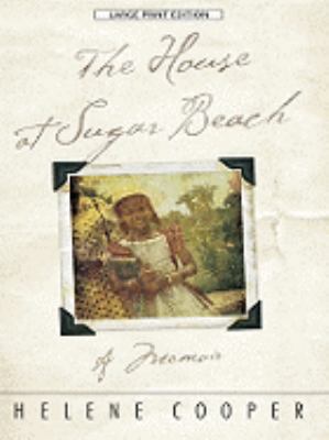 The House at Sugar Beach: In Search of a Lost A... [Large Print] 1410410382 Book Cover