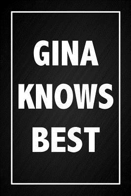 Paperback Gina Knows Best: Funny Personalized Name Black Notebook Blank Bullet Dot Grid Journal 6 x 9 Novelty Gift Notepad Book