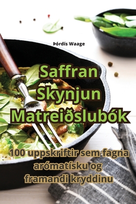 Saffran Skynjun Matreiðslubók [Icelandic] 1835004636 Book Cover