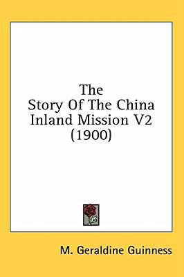 The Story Of The China Inland Mission V2 (1900) 1436546648 Book Cover