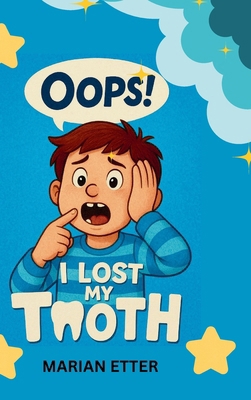 Oops! I Lost My Tooth 1069835919 Book Cover