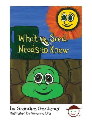 What a Seed Needs to Know 1935427091 Book Cover
