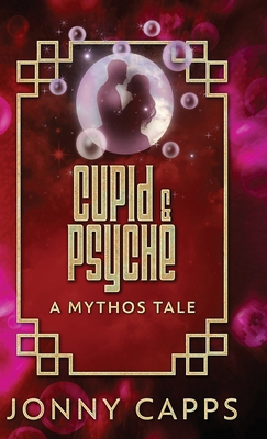 Cupid & Psyche: A Mythos Tale 4824136075 Book Cover