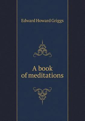 A Book of Meditations 5518444893 Book Cover