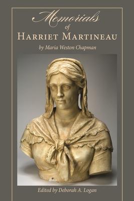 Memorials of Harriet Martineau by Maria Weston ... 1611462150 Book Cover