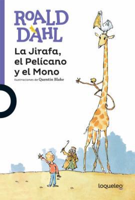 La Jirafa, El Pelicano y El Mono [Spanish] 6070133463 Book Cover