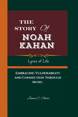 Lyrics of Life: THE STORY OF NOAH KAHAN: Embrac...            Book Cover