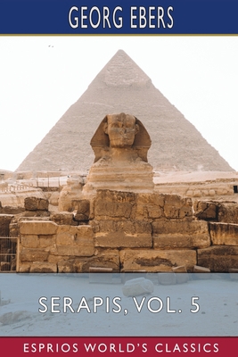Serapis, Vol. 5 (Esprios Classics): Translated ... B0B178DBNK Book Cover