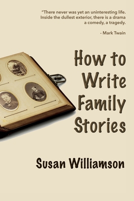 How to Write Family Stories 1945990325 Book Cover