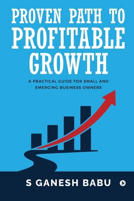 Proven Path to Profitable Growth: A Practical G... B0FL869XYV Book Cover