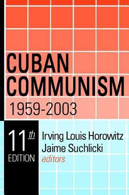 Cuban Communism, 1959-2003 0765805200 Book Cover