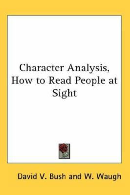 Character Analysis, How to Read People at Sight 0548001057 Book Cover