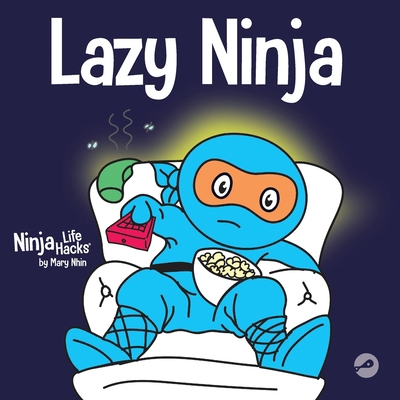 Lazy Ninja: A Children's Book About Setting Goa... 1951056035 Book Cover