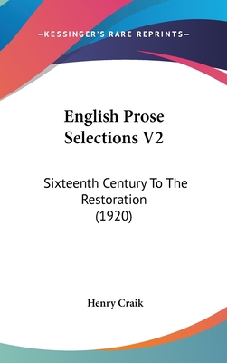 English Prose Selections V2: Sixteenth Century ... 1436573092 Book Cover