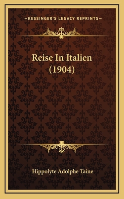 Reise In Italien (1904) [German] 1165733161 Book Cover