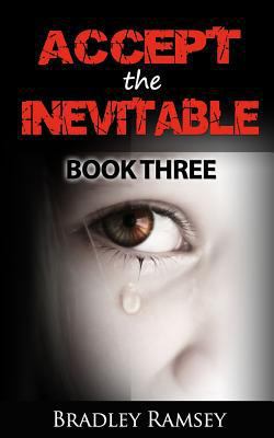 Accept the Inevitable 1500432695 Book Cover