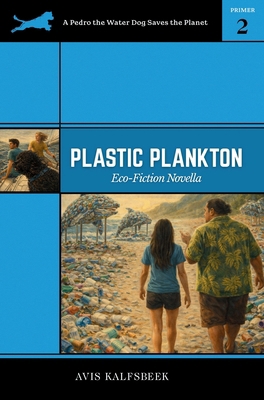 Plastic Plankton: Eco-fiction Novella 1735561339 Book Cover
