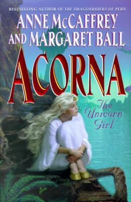 Acorna: The Unicorn Girl 061355549X Book Cover