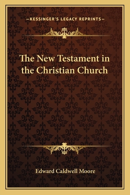 The New Testament in the Christian Church 1162646918 Book Cover