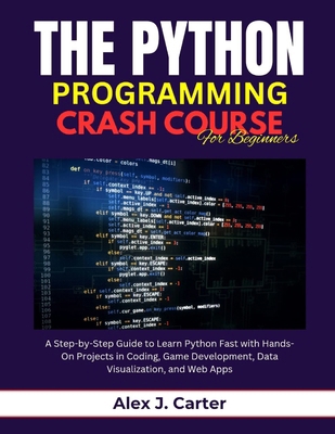 The Python Programming Crash Course for Beginne... B0FF45DSDS Book Cover