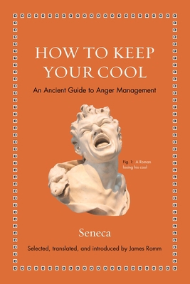 How to Keep Your Cool: An Ancient Guide to Ange... 0691181950 Book Cover
