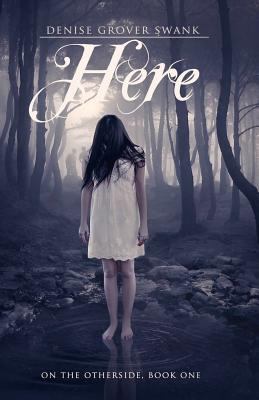 Here: On the Otherside Series, Book One (Volume 1) 1466394579 Book Cover