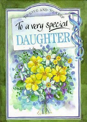 To a Very Special Daughter 1850152780 Book Cover