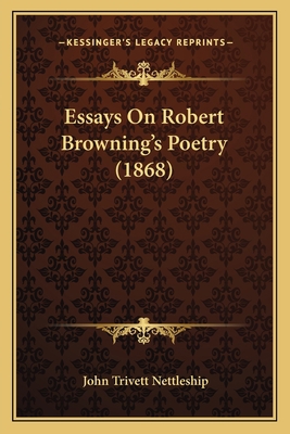 Essays On Robert Browning's Poetry (1868) 1166996360 Book Cover