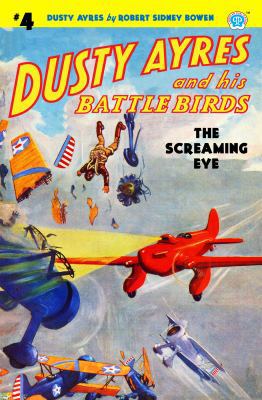 Dusty Ayres and his Battle Birds #4: The Scream... 1618272896 Book Cover